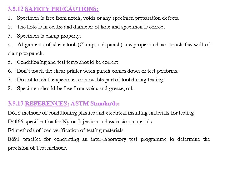 3. 5. 12 SAFETY PRECAUTIONS: 1. Specimen is free from notch, voids or any