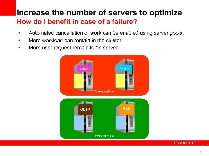 Increase the number of servers to optimize How do I benefit in case of