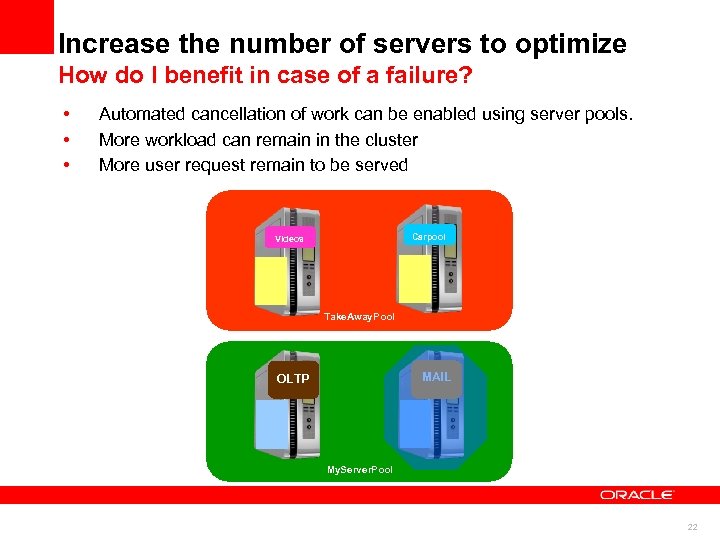 Increase the number of servers to optimize How do I benefit in case of