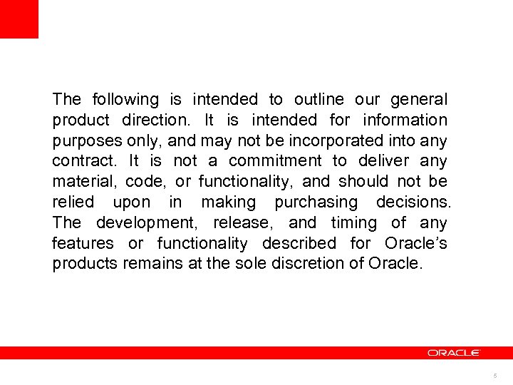 The following is intended to outline our general product direction. It is intended for