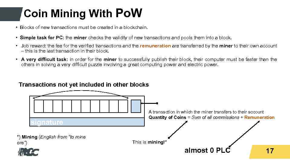 Titeltext Coin Mining With Po. W • Blocks of new transactions must be created