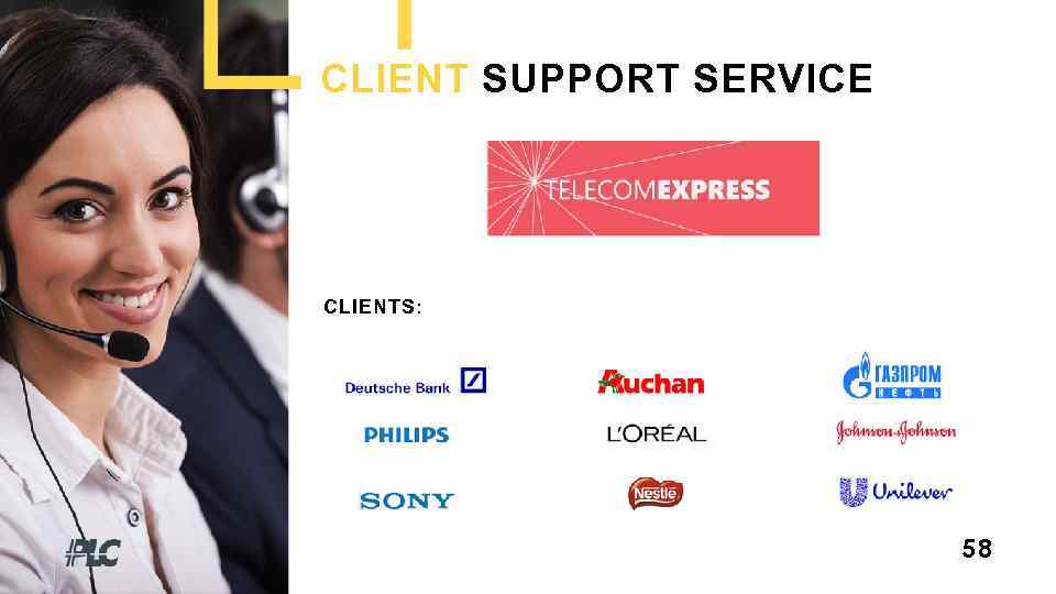 CLIENT SUPPORT SERVICE CLIENTS: 58 