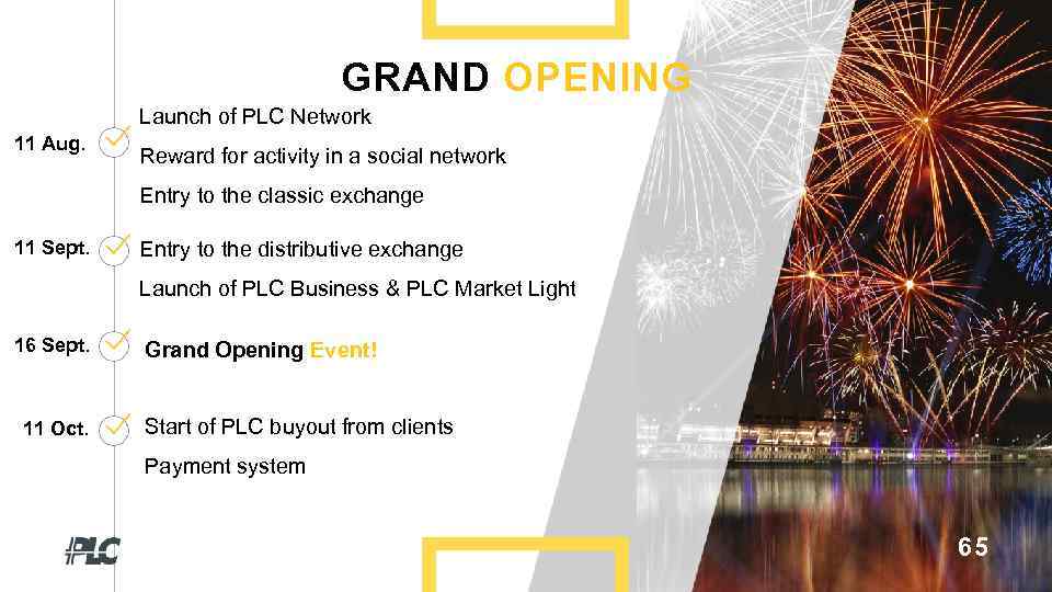 GRAND OPENING Launch of PLC Network 11 Aug. Reward for activity in a social