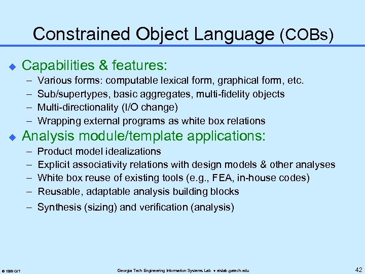 Constrained Object Language (COBs) u Capabilities & features: – – u Various forms: computable