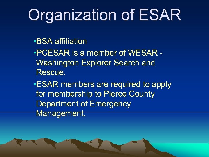 Organization of ESAR • BSA affiliation • PCESAR is a member of WESAR Washington
