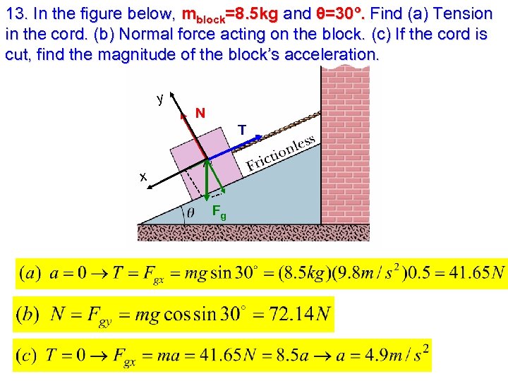 13. In the figure below, mblock=8. 5 kg and θ=30º. Find (a) Tension in