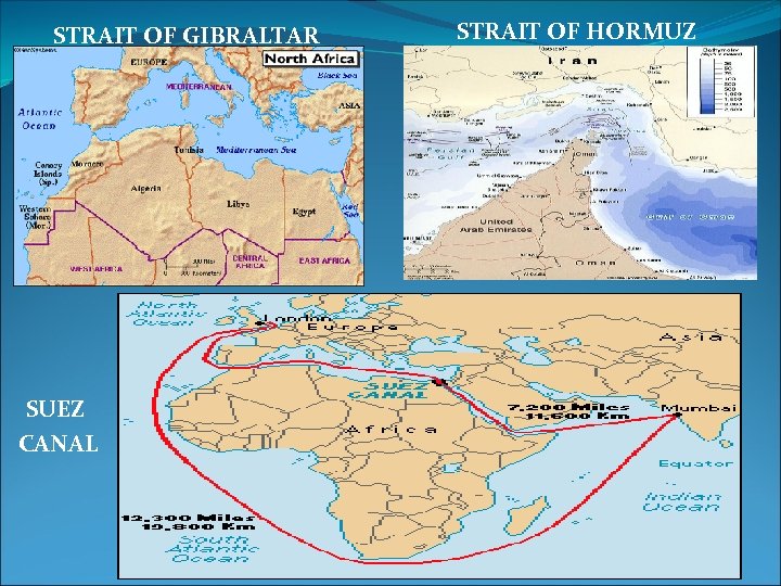 STRAIT OF GIBRALTAR SUEZ CANAL STRAIT OF HORMUZ 