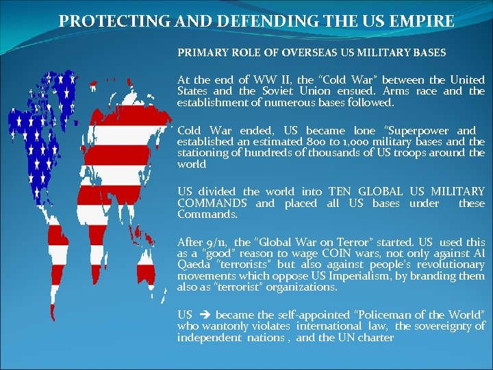 PROTECTING AND DEFENDING THE US EMPIRE PRIMARY ROLE OF OVERSEAS US MILITARY BASES At