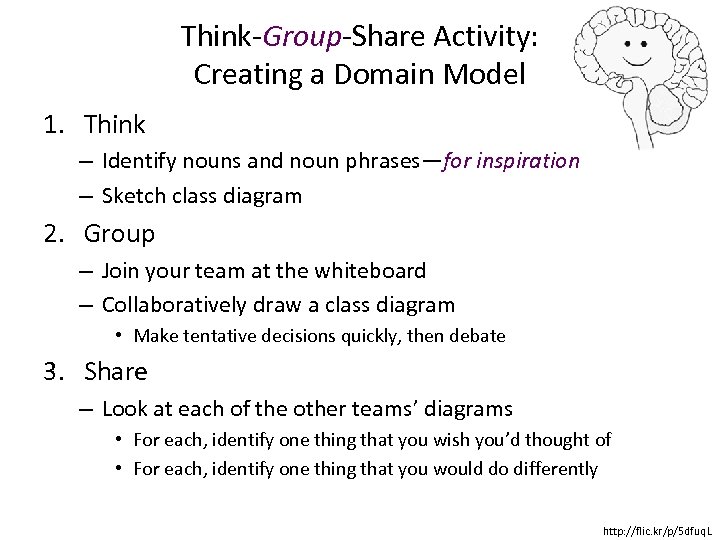 Think-Group-Share Activity: Creating a Domain Model 1. Think – Identify nouns and noun phrases—for