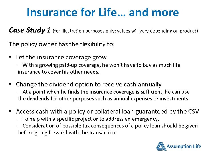 Insurance for Life… and more Case Study 1 (for illustration purposes only; values will