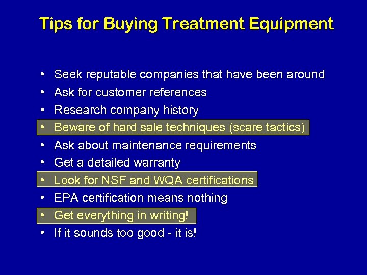 Tips for Buying Treatment Equipment • • • Seek reputable companies that have been