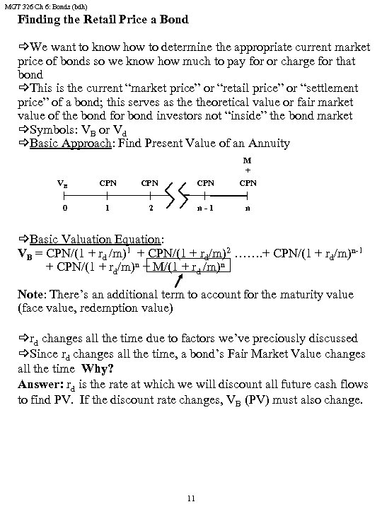 MGT 326 Ch 6: Bonds (bdh) Finding the Retail Price a Bond _We want