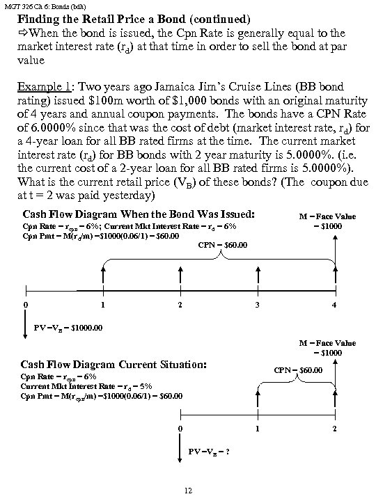 MGT 326 Ch 6: Bonds (bdh) Finding the Retail Price a Bond (continued) ðWhen
