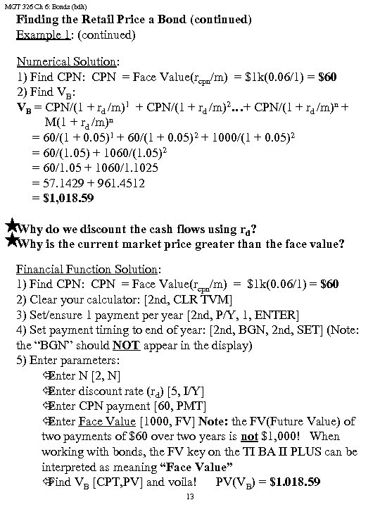 MGT 326 Ch 6: Bonds (bdh) Finding the Retail Price a Bond (continued) Example