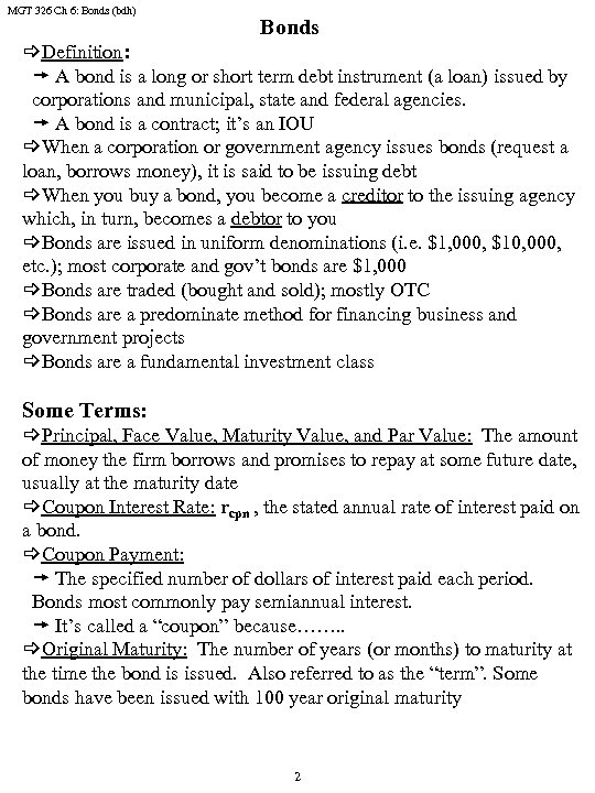 MGT 326 Ch 6: Bonds (bdh) Bonds _Definition: A bond is a long or