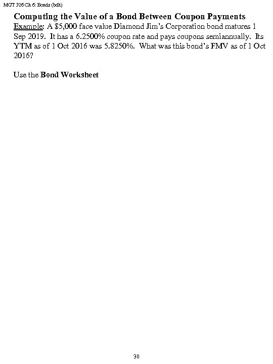 MGT 326 Ch 6: Bonds (bdh) Computing the Value of a Bond Between Coupon
