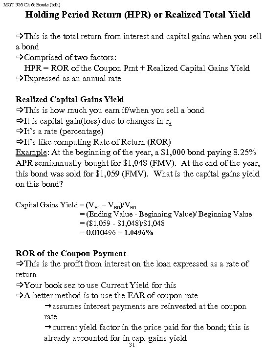 MGT 326 Ch 6: Bonds (bdh) Holding Period Return (HPR) or Realized Total Yield