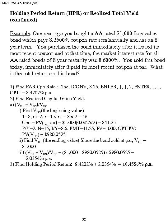 MGT 326 Ch 6: Bonds (bdh) Holding Period Return (HPR) or Realized Total Yield