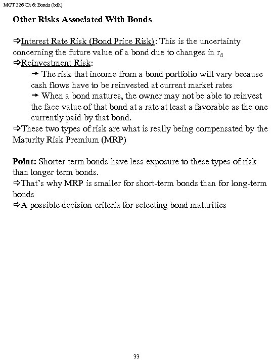 MGT 326 Ch 6: Bonds (bdh) Other Risks Associated With Bonds _Interest Rate Risk