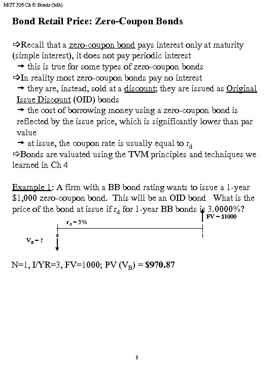 MGT 326 Ch 6: Bonds (bdh) Bond Retail Price: Zero-Coupon Bonds _Recall that a