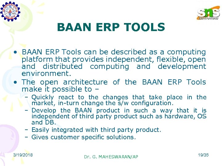 BAAN ERP TOOLS • BAAN ERP Tools can be described as a computing platform