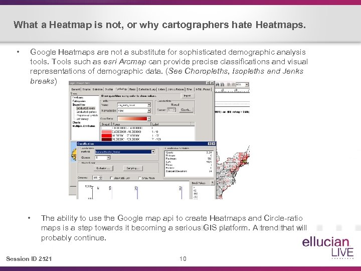 What a Heatmap is not, or why cartographers hate Heatmaps. • Google Heatmaps are