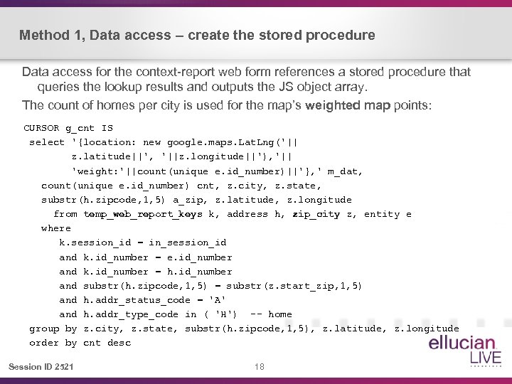 Method 1, Data access – create the stored procedure Data access for the context-report