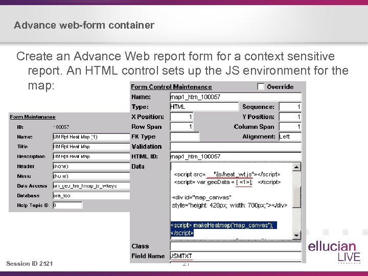 Advance web-form container Create an Advance Web report form for a context sensitive report.