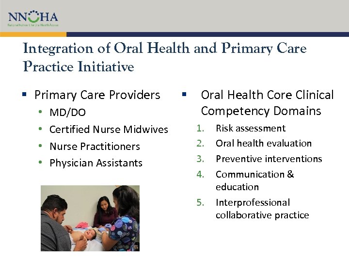 Integration of Oral Health and Primary Care Practice Initiative § Primary Care Providers •