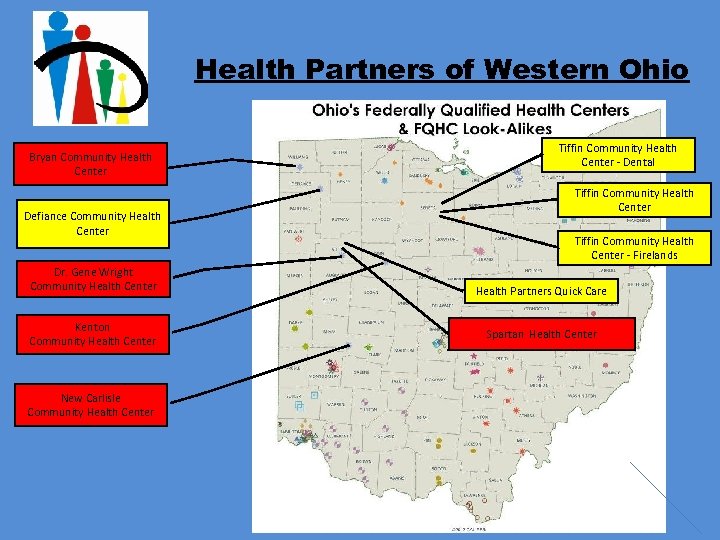 Health Partners of Western Ohio Bryan Community Health Center Defiance Community Health Center Dr.