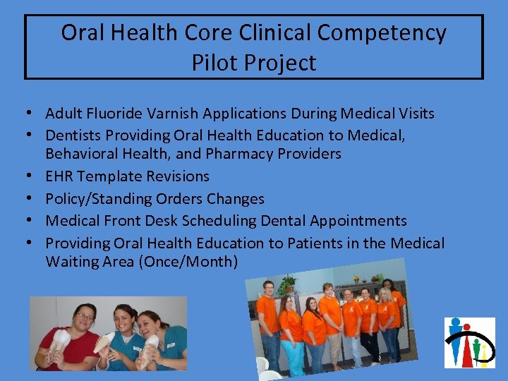 Oral Health Core Clinical Competency Pilot Project • Adult Fluoride Varnish Applications During Medical