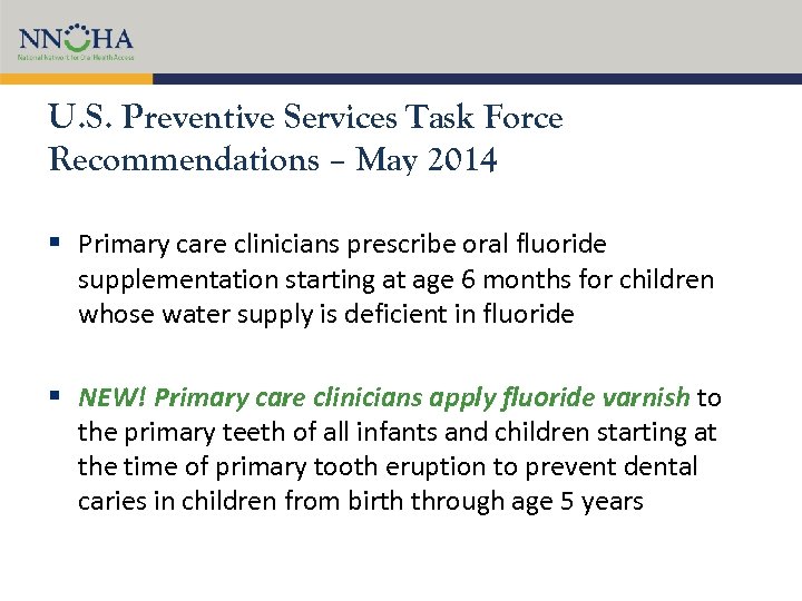 U. S. Preventive Services Task Force Recommendations – May 2014 § Primary care clinicians