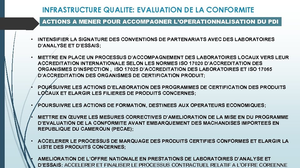 INFRASTRUCTURE QUALITE: EVALUATION DE LA CONFORMITE ACTIONS A MENER POUR ACCOMPAGNER L’OPERATIONNALISATION DU PDI