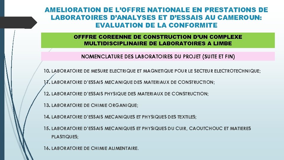 AMELIORATION DE L’OFFRE NATIONALE EN PRESTATIONS DE LABORATOIRES D’ANALYSES ET D’ESSAIS AU CAMEROUN: EVALUATION