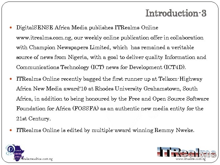 Introduction-3 Digital. SENSE Africa Media publishes ITRealms Online www. itrealms. com. ng, our weekly