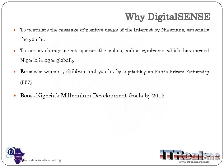Why Digital. SENSE To postulate the message of positive usage of the Internet by