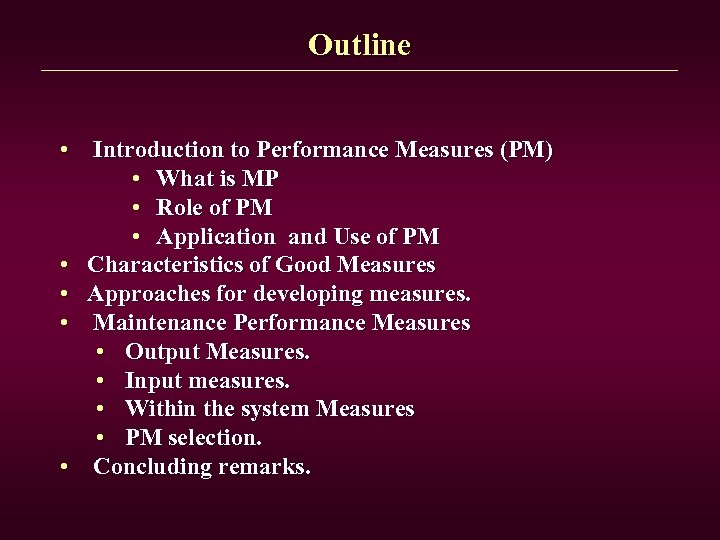 Outline • Introduction to Performance Measures (PM) • What is MP • Role of