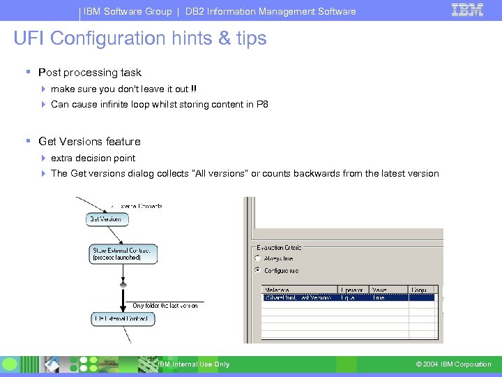 IBM Software Group | DB 2 Information Management Software UFI Configuration hints & tips