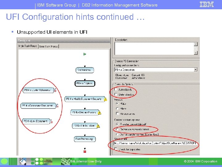 IBM Software Group | DB 2 Information Management Software UFI Configuration hints continued …