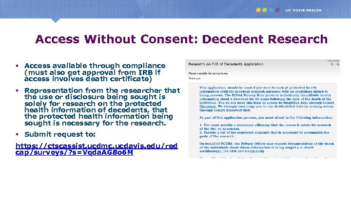 Access Without Consent: Decedent Research § Access available through compliance (must also get approval