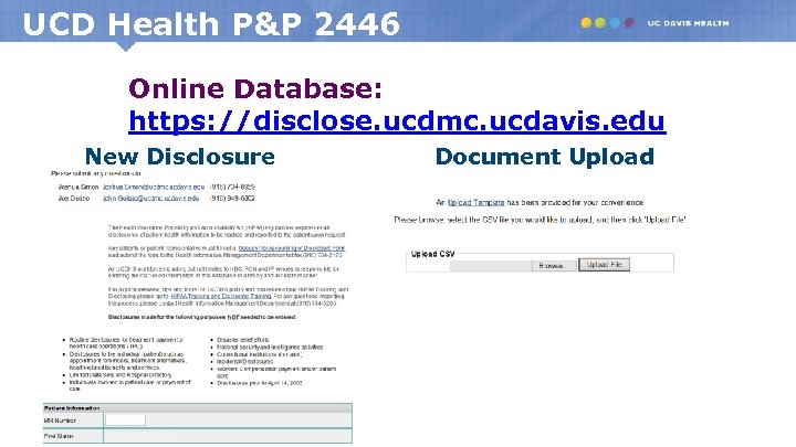 UCD Health P&P 2446 Online Database: https: //disclose. ucdmc. ucdavis. edu New Disclosure Document