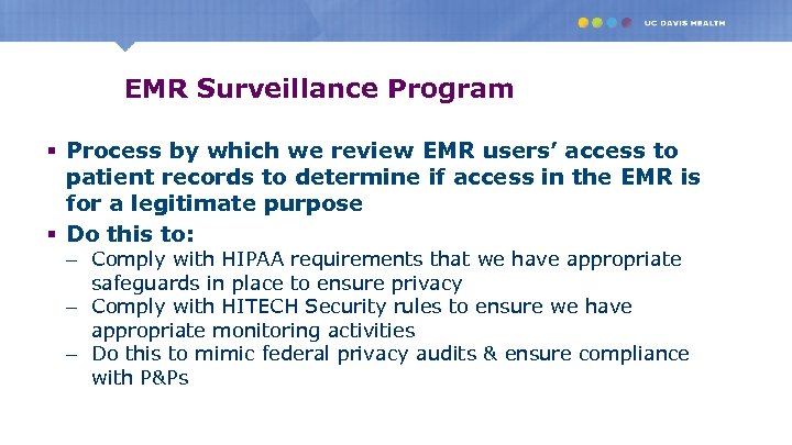 EMR Surveillance Program § Process by which we review EMR users’ access to patient