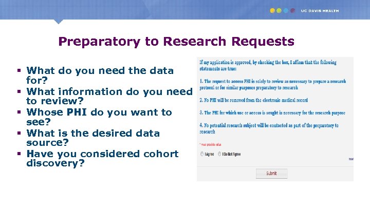 Preparatory to Research Requests § What do you need the data for? § What