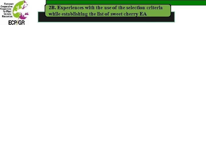 2 B. Experiences with the use of the selection criteria while establishing the list