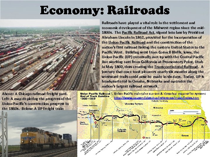 Economy: Railroads have played a vital role in the settlement and economic development of