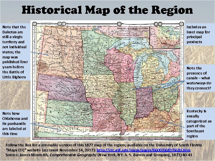 Historical Map of the Region Note that the Dakotas are still a single territory
