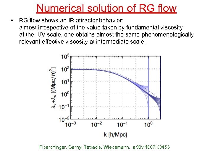 Numerical solution of RG flow • RG flow shows an IR attractor behavior: almost