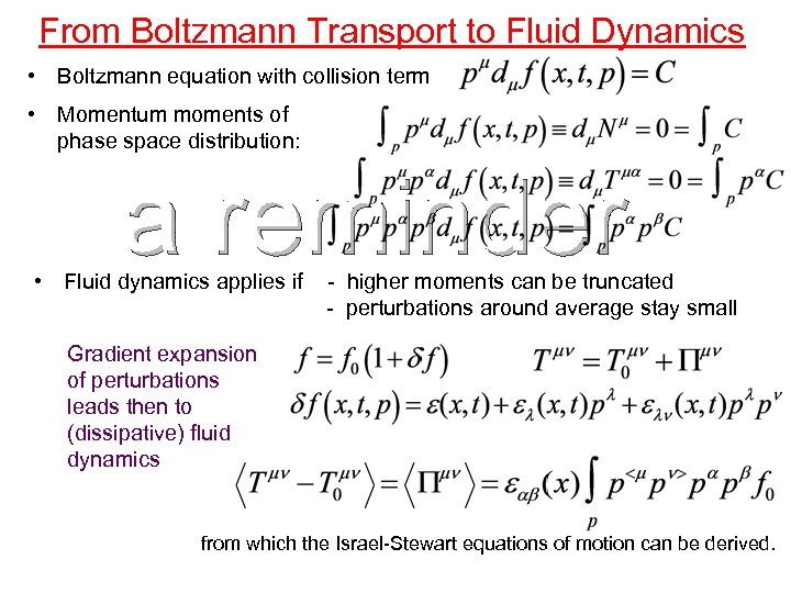 From Boltzmann Transport to Fluid Dynamics • Boltzmann equation with collision term • Momentum