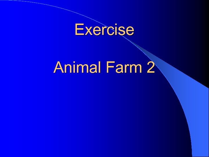 Exercise Animal Farm 2 