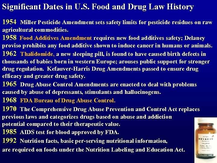 Significant Dates in U. S. Food and Drug Law History 1954 Miller Pesticide Amendment